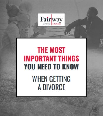 The most important things you need to know when getting a divorce